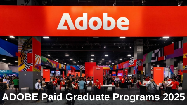 Adobe New Paid Graduate Opportunities 2025