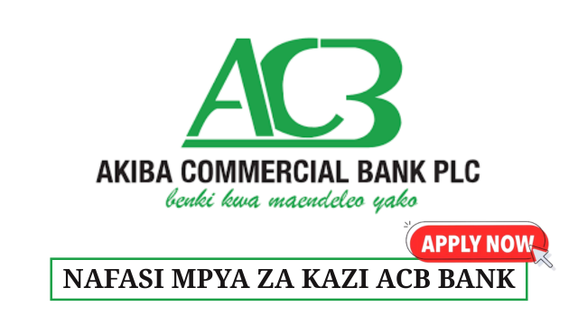 Akiba Commercial Bank PLC (ACB) Vacancies May 2025