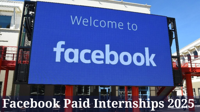 Facebook Paid Graduates Internship Program 2025