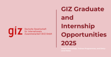 GIZ Graduate & Internship Opportunities 2025 – Global Roles for Students & Graduates