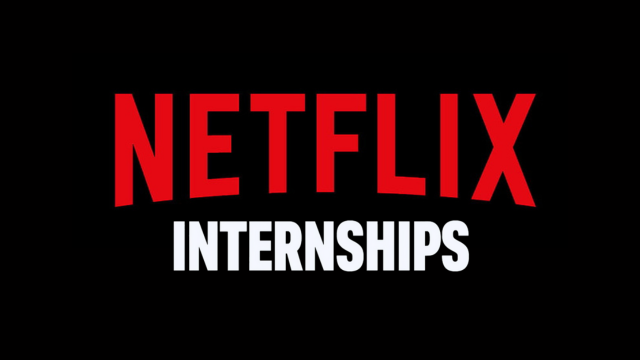 Netflix Paid Internships 2025 Applications Now Open