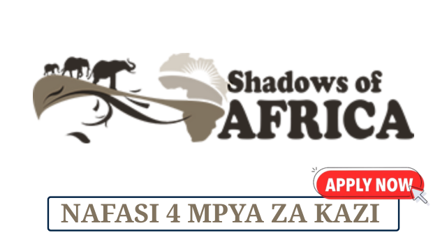 Shadows of Africa 4 Job Vacancies May 2025