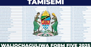 Shule Walizopangiwa Kidato cha Tano 2025/2026 – Form Five Selection
