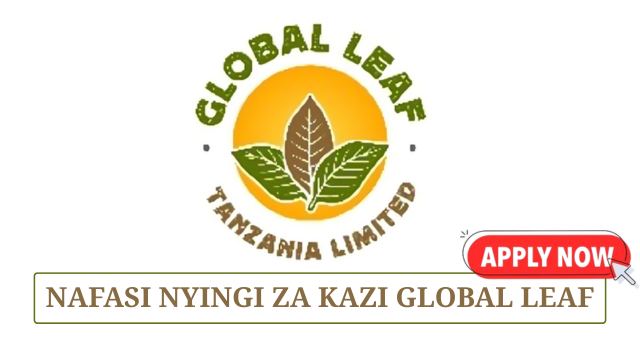 Global Leaf Tanzania Limited Vacancies June 2025