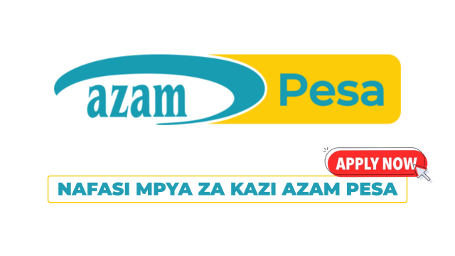 AzamPesa New Vacancies July 2025