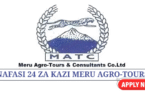 Meru Agro-Tours & Consultants 24 Job Vacancies July 2025