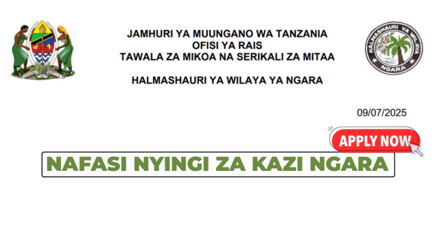 AZO LA NAFASI ZA KAZI HALMASHAURI YA WILAYA YA NGARA 09-07-2025