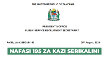 195 New Government Job Vacancies Announced in Tanzania August 2025
