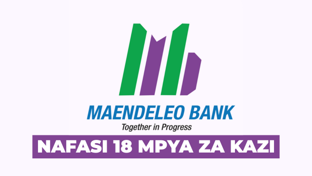 Maendeleo Bank Plc 18 Vacancies September 2025