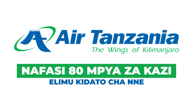Cabin Crew Jobs at Air Tanzania (80 Posts) – October 2025